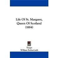 Life of St. Margaret, Queen of Scotland by Turgot; Forbes-leith, William, 9781104240851