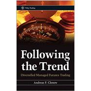 Following the Trend Diversified Managed Futures Trading by Clenow, Andreas F., 9781118410851