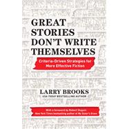Great Stories Don't Write Themselves by Brooks, Larry; Dugoni, Robert; Jones, Amy, 9781440300851