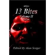 13 Bites by Seeger, Alan; Schott, Terry; Temrick, David; Miles-wilson, Paula; Wilson, Ashton-kate, 9781502770851