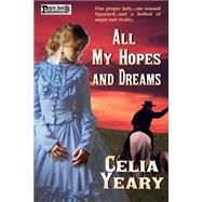 All My Hopes and Dreams by Yeary, Celia, 9781523320851