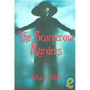 The Scarecrow Murders by Welk, Mary, 9781591330851