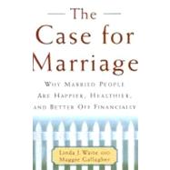 The Case for Marriage by WAITE, LINDAGALLAGHER, MAGGIE, 9780385500852