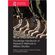 Routledge Handbook of Research Methods in Military Studies by Soeters; Joseph, 9781138200852