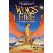 Wings of Fire: The Brightest Night: A Graphic Novel (Wings of Fire Graphic Novel #5) by Sutherland, Tui T.; Holmes, Mike, 9781338730852