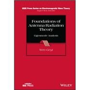 Foundations of Antenna Radiation Theory Eigenmode Analysis by Geyi, Wen, 9781394170852