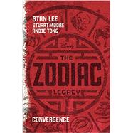 The Zodiac Legacy: Convergence by Lee, Stan; Moore, Stuart; Tong, Andie, 9781423180852