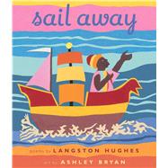 Sail Away by Hughes, Langston; Bryan, Ashley, 9781481430852