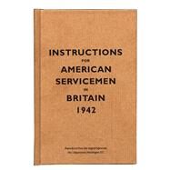 Instructions For American Servicemen In Britain, 1942 by The Bodleian Library, 9781851240852