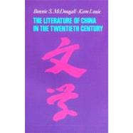The Literature of China in the Twentieth Century by Louie, Kam, 9780231110853