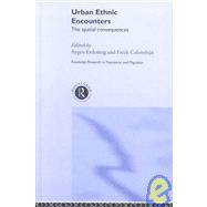 Urban Ethnic Encounters: The Spatial Consequences by Colombijn,Freek, 9780415280853