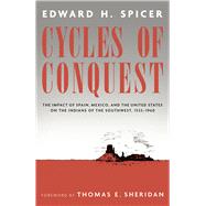 Cycles of Conquest by Spicer, Edward H., 9780816540853