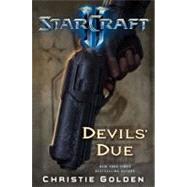 Starcraft II : Devils' Due by Golden, Christie, 9781416550853