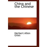 China and the Chinese by Giles, Herbert Allen, 9781426450853