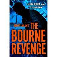 Robert Ludlum's The Bourne Revenge by Brian Freeman, 9798217160853