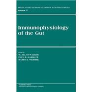 Immunophysiology of the Gut by Walker, W. Allan; Harmatz, Paul R.; Wershil, Barry K., 9780127320854