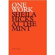 One Work : Sheila Hicks at the Mint by Edited by Annie Carlano, 9780300190854