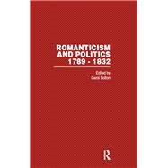Romanticism&Politics 1789-1832 by Bolton,Carol;Bolton,Carol, 9780415340854