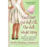 Sue Ellen's Girl Ain't Fat, She Just Weighs Heavy by Tomlinson, Shellie Rushing, 9780425240854
