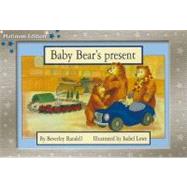 Baby Bear's Present by Randell, Beverley; Lowe, Isabel, 9781418900854