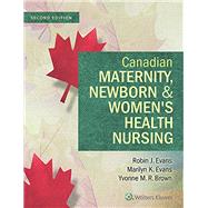 Canadian Maternity, Newborn & Women's Health Nursing: Comprehensive Care Across the Lifespan by Evans RN PhD PNC(C), Robin J., 9781451190854