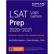 LSAT Logic Games Prep 2020-2021 Real PrepTest Questions + Proven Strategies + Online by Unknown, 9781506250854