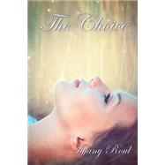 The Choice by Roul, Tiffany Ann; Haisell, Davina; Shutterstock Images, 9781507860854