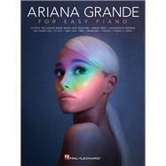 Ariana Grande for Easy Piano by Grande, Ariana, 9781540050854