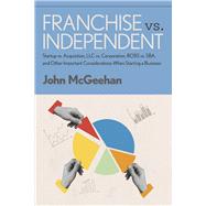 Franchise vs. Independent by McGeehan, John, 9781667870854