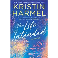 The Life Intended A Novel by Harmel, Kristin, 9781668240854