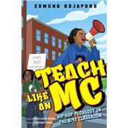 Teach Like an MC by Adjapong, Edmund, 9780325170855