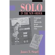 Solo in the New Order by Siegel, James T., 9780691000855