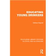 Educating Young Drinkers by Gellisse Bagnall, 9781003460855