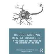 Understanding Mental Disorders by Lafleur, Daniel; Mole, Christopher; Onclin, Holly, 9781138340855