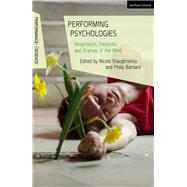 Performing Psychologies by Shaughnessy, Nicola; Barnard, Philip; Lutterbie, John, 9781474260855