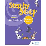 Step by Step Book 4 Teacher's Guide by Gill Matthews, 9781510410855