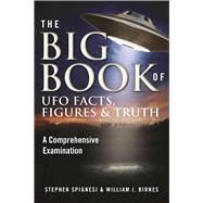 The Big Book of Ufo Facts, Figures & Truth by Spignesi, Stephen; Birnes, William, 9781510720855