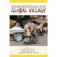 Applying Anthropology in the Global Village by Wasson,Christina, 9781611320855