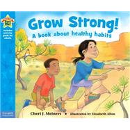 Grow Strong! by Meiners, Cheri J.; Allen, Elizabeth, 9781631980855