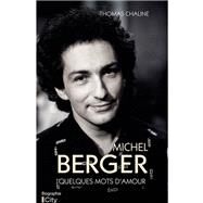 Michel Berger: quelques mots d'amour by Thomas Chaline, 9782824620855
