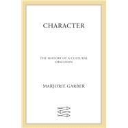 Character by Garber, Marjorie, 9780374120856