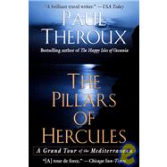The Pillars of Hercules A Grand Tour of the Mediterranean by THEROUX, PAUL, 9780449910856