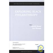 Exploring Black Philanthropy New Directions for Philanthropic Fundraising, Number 48 by Rooney, Patrick; Sherman, Lois, 9780787980856