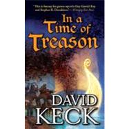 In a Time of Treason by Keck, David, 9781429940856