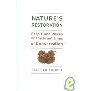 Nature's Restoration by Friederici, Peter, 9781559630856