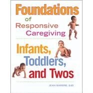 Foundations of Responsive Caregiving by Barbre, Jean, 9781605540856