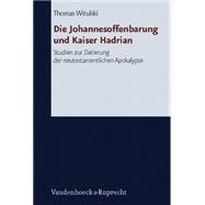 Die Johannesoffenbarung Und Kaiser Hadrian by Witulski, Thomas, 9783525530856