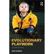 Evolutionary Playwork by Hughes; Bob, 9780415550857