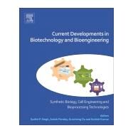 Current Developments in Biotechnology and Bioengineering by Singh, Sudhir P. P.; Pandey, Ashok; Du, Guocheng; Kumar, Sudesh, 9780444640857