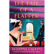 The Fate of a Flapper by Calkins, Susanna, 9781250190857